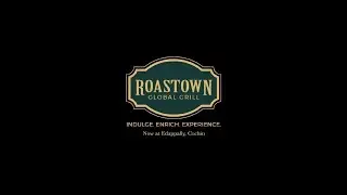 ROASTOWN GLOBAL GRILL KOCHI