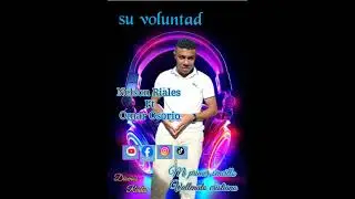 Su voluntad, Nelson Riales y Omar Osorio 
