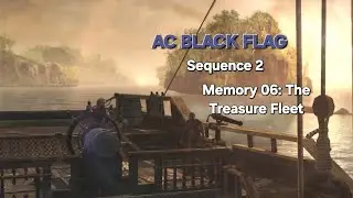 AC BLACK FLAG: SEQUENCE2 Mem&oacute;ria 06: The Treasure Fleet 