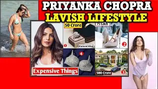 Million dollar Bra to High Hill, This is How Priyanka Chopra spends her billion