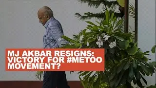 M.J. Akbar resigns: Is this a victory for #MeToo in India?