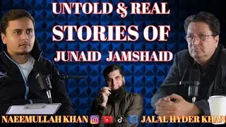 Untold & Real Stories of Junaid Jamshaid | Emotional Talk by Jalal Hyder Khan #NaeemullahKhan #news