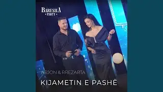Kijametin e pash&euml; (feat. Rrezarta Rushiti)