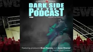 Chris Benoit | Dark Side of the Podcast #1