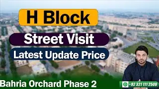H Block Bahria Orchard Lahore | Street Tour | Price And Development Update | PPS