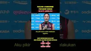 241002 &nbsp;Pyo Seung-ju MVP Interview Kovo Cup RED SPARKS vs PINK SPIDER Subtitle Indonesia