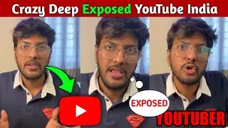 Crazy Deep Exposed YouTube India..?😲 Crazy Deep Roast video