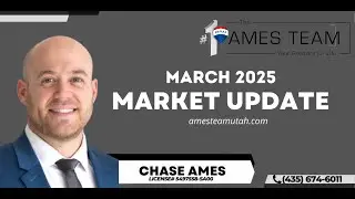 March 2025 Real Estate Market Update - The Ames Team