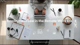 Employment Law & Remote Work | Rights, Compliance & Global Standards | Assignment Vines