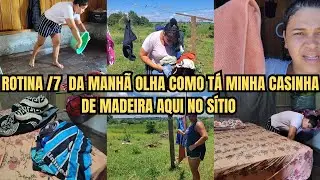 ROTINA/7 DA MANHÃ OLHA COMO ACORDOU MINHA CASINHA DE MADEIRA AQUI NO SÍTIO