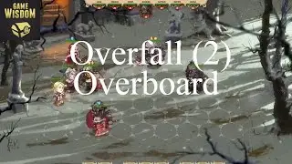 Game-Wisdom Plays Overfall (Part 2)