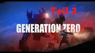 Generation Zero #2  Eine Kirche ein Bauernhof und noch mehr... Deutsch 4K