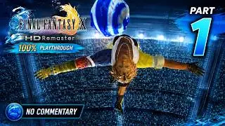 Final Fantasy X HD Remastered - 100% Walk through - No Commentary - Part 1 - My Story