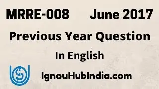 IGNOU MRRE-008 Previous Year Question Paper June 2017 | MRRE 008 Question