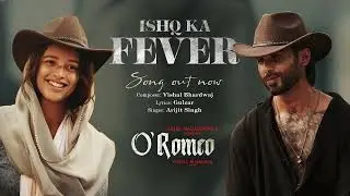 O&rsquo;Romeo: Ishq Ka Fever | Shahid K, Triptii D | Sajid N | Vishal B | Gulzar | Arijit S | 13th Feb