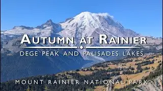 Autumn Wander at Rainier &ndash; Dege Peak & Upper Palisades Lake, Washington State