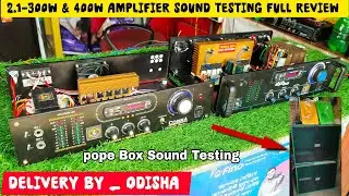 2.1 &ndash; 300W & 400W Amplifier Sound Test 🔊 Full Review | Pope Box Bass Test | Delivery by Odisha