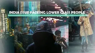 INDAI ISSUE FACING LOWER CLASS PEOPLE (UPCOMING trailer)