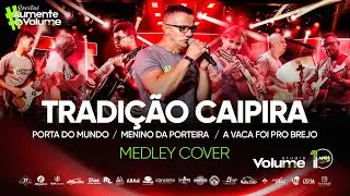 Porta do Mundo - Menino Da Porteira - A Vaca Foi Pro Brejo - Medly Cover | RECITAL #AumenteOVolume