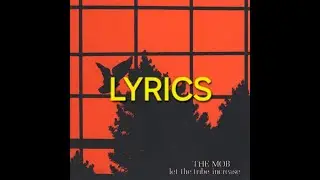 The Mob - Raised In A Prison Lyrics