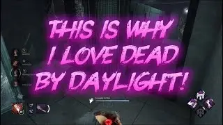 This Is Why I Love Dead By Daylight! 🔦❤️
