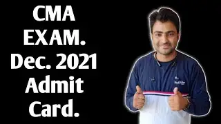 CMA EXAM. Dec. 2021 Admit Card download