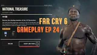 Far Cry 6 | Gameplay Ep 24 | National Treasure
