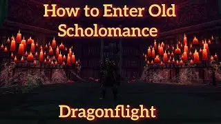 How to Enter Old Scholomance--WoW Dragonflight