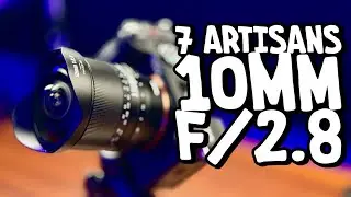 Ultra Wide With Bokeh The 7Artisans 10mm F2 8 Lens II