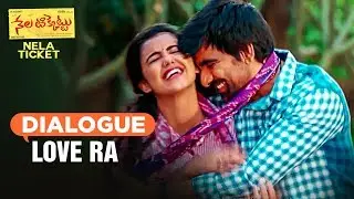 Love Ra Dialogue | Nela Ticket Dialogues | Ravi teja, Malavika Sharma