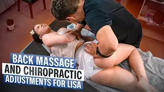 DEEP BACK MASSAGE | BACK CRACKING AND CHIROPRACTIC ADJUSTMENT FOR LISA