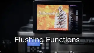 Flavor Burst&reg; Touch Screen Operation - Flushing Functions