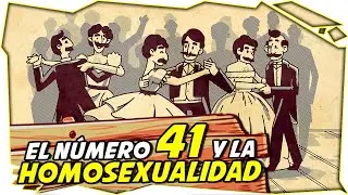 ¿Por qué en México el número 41 se asocia con los Homosexuales?