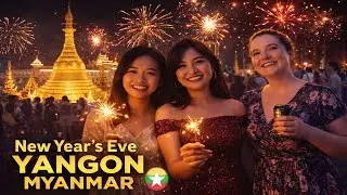 New Year's Eve Celebration in Chinatown and Downtown Yangon, Myanmar 🇲🇲