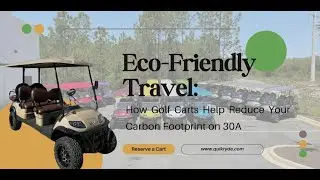 Eco Friendly Travel How Golf Carts Help Reduce Your Carbon Footprint on 30A