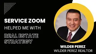 Wilder Perez  Service Zoom Testimonial Marketing Strategy for Real Estate