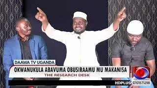 Lwaki muvuma Obusiraamu mu Makanisa gammwe? - the research desk