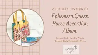 Graphic 45 - Club G45 Leveled Up - Ephemera Queen Purse & Accordion Album
