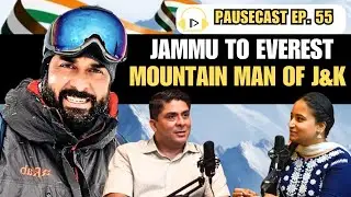 Col. Ranveer Jamwal on Everest & 7 Peak Summit, Near Death Climbs & Mountain Stories | Pausecast 55