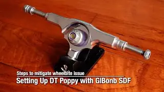 [Longboard Pumping] DT Poppy + SDF: Steps to Mitigate Wheel Bite.