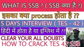 HOW TO CRACK SSB || SSB NEW SELECTION PROCESS 2019 || HOW TO CRACK TES SSB || TES 42 SSB ALL DETAILS