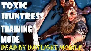 TOXIC HUNTRESS. TRAINING Mode Dead by Daylight Mobile  | MUST TRY!! |