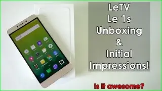 LeTV/Le Eco Le 1s Unboxing & Initial Impressions! Is it awesome ?