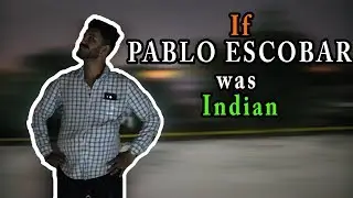 IF PABLO ESCOBAR WAS INDIAN || IF NARCOS WAS MADE IN INDIA