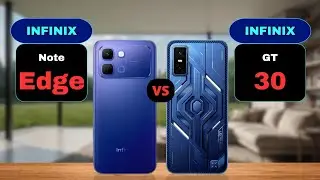 Infinix Note Edge vs Infinix GT 30 Comparison