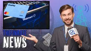 Walmart&rsquo;s OnePay Expands into Credit Cards with Mastercard and Synchrony | TheFinRate News