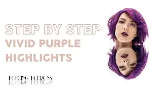 VIVID HIGHLIGHTS |  PURPLE HAIR COLOUR |  TUTORIAL