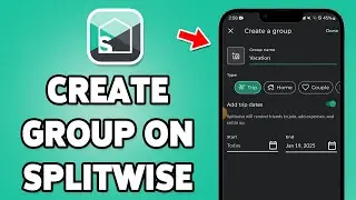 How To Create Group On Splitwise 2025 | Simplify Expense Sharing With Friends