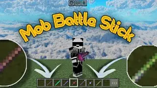 BATTLE STICK MOD IS HERE! 💥Minecraft PE Mod: Mob Battle Stick Mod 💯 MOB BATTLES WITH JUST ONE STICK!