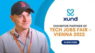 Participation Experience, Company Culture, Job Advice from XUND at Vienna's Tech Jobs Fair22